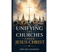 Unifying The Churches Under Jesus Christ