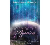 Unifying the Nyanine: Among the Cosmos book 6