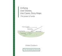 Unifying User Stories, Use Cases, Story Maps: The power of verbs