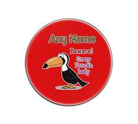 UNIGIFT Personalised Gift - Crazy Toucan Lady Round Gloss Coaster (Animal Slogan Design Colour) Any Name Message Unique - Zoo Silly Cute Funny Novelty Wild Lover Big Beak