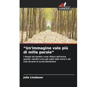 "Un'immagine vale più di mille parole": I disegni dei bambini come riflesso dell'anima, quando i bambini sono già colpiti dalla morte e dal lutto durante la scuola elementare