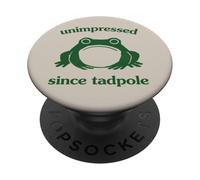Unimpressed Since Tadpole Funny Frog Silly Graphic PopSockets Adhesive PopGrip