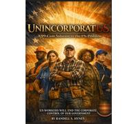 UNINCORPORATUS: A 99-Cent Solution to the 1% Problem