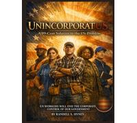UNINCORPORATUS: A 99-Cent Solution to the 1% Problem