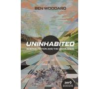 Uninhabited : Science Fiction and the Decolonial