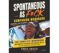 Uninstall The Program: The Complete Workbook (Spontaneous As F*ck)