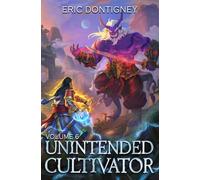 Unintended Cultivator: Volume Six