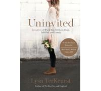 Uninvited : Living Loved When You Feel Less Than, Left Out, and Lonely - The Perfect Christian Galentine's Day Gift