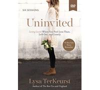 Uninvited Video Study: Living Loved When You Feel Less Than, Left Out, and Lonely [DVD]