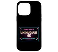 Uninvolve Me - Retro Arcade Game Over Screen Case for iPhone 14 Pro Max