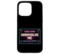 Uninvolve Me - Retro Arcade Game Over Screen Case for iPhone 15 Pro Max