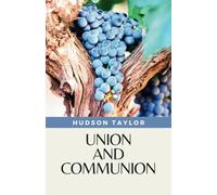 Union and Communion: (Annotated)