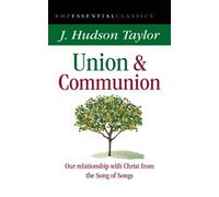 Union and Communion: Our relationship with Christ from the Song of Songs
