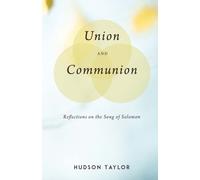 Union and Communion: Reflections on the Song of Solomon