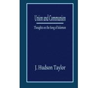 Union and Communion: Thoughts on the Song of Solomon