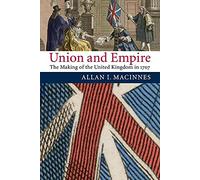 Union and Empire: The Making of the United Kingdom in 1707