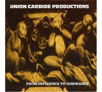Union Carbide Prod - From Influence To Ignorance