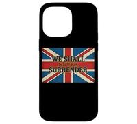 Union Jack We Shall Never Surrender Churchill Quote Case for iPhone 14 Pro Max