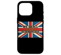 Union Jack We Shall Never Surrender Churchill Quote Case for iPhone 16 Pro