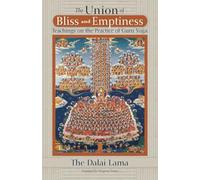 Union of Bliss and Emptiness: Teachings on the Practice of Guru Yoga