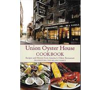 Union Oyster House Cookbook: Recipes and History from America's Oldest Restaurant