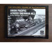 Union Pacific Across Sherman Hill: Big Boys, Challengers and Streamliners