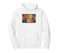 Union Strong Labor Solidarity Worker Pride Pullover Hoodie
