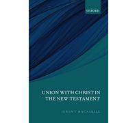 Union with Christ in the New Testament