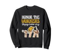 Union Worker Laborer Honor The Workers Happy Labor Day Sweatshirt