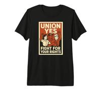 Union Yes Fight for Your Rights Premium T-Shirt