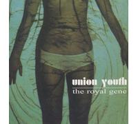 Union Youth - The Royal Gene