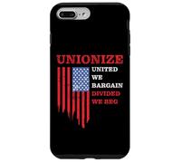 Unionize: United We Bargain, Divided We Beg - Labor Union Case for iPhone 7 Plus/8 Plus