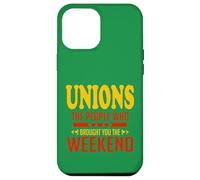 Unions The People Who Brought You The Weekend Case for iPhone 12 Pro Max