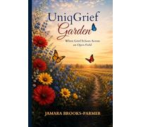 UniqGrief Garden: When Grief Echoes Across an Open Field