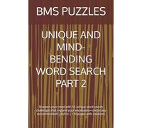 UNIQUE AND MIND-BENDING WORD SEARCH PART 2: Sharpen your mind with 55 unique word search challenges that expand your vocabulary-dictionary recommended! | 6x9 in | 110 pages with solutions