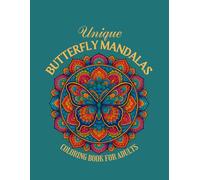 Unique Butterfly Mandalas: Stress Relieving And Relaxing Coloring Book for Adults