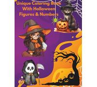 Unique Coloring Book with Halloween Figures and Numbers:: Halloween Coloring Book: for Kids 4-14year old. 50 Images and 50 Numbers 101 Large Pages ... Coloring Books engaging and educational)