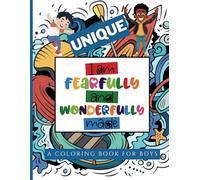 Unique "I am Fearfully and Wonderfully Made": Inspirational And Motivational Coloring Book for Boys | Encouragement for Boys to Embrace Their Uniqueness and Value.