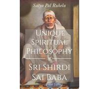 Unique Spiritual Philosophy of Sri Shirdi Sai Baba