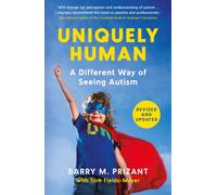 Uniquely Human : A Different Way of Seeing Autism - Revised and Expanded