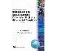 Uniqueness And Nonuniqueness Criteria For Ordinary Differential Equations: 6 (Series In Real Analysis)