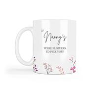 UNIQUEPGIFTS Gift for Nanny, If Nanny's were Flowers I'd Pick You, Nanny 11oz White Mug, Nanny Birthday Gift, Nan Gifts, Nanny Mothers Day Gift (Nanny Non-Personalised Mug)