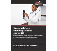 Unire salute e tecnologia nella comunità: Esperienze dei CHWs nell'uso del computer e del telefono cellulare in Camerun