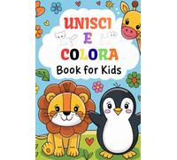 UNISCI I PUNTINI E COLORA: LIBRO DA COLORARE