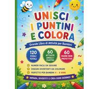 Unisci i Puntini e Colora per Bambini: Libro di Attività per Età 4-8 Anni - Volume 2: 60 Disegni Facili con Pagine Nere Anti-sbavatura - Libro Educativo di Pregrafismo e Numeri (Serie Divertimento)