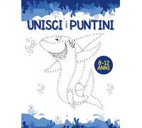 Unisci i Puntini per Bambini 8-12 Anni: 120 Pagine di Sfide Divertenti per Scoprire Disegni Sorprendenti