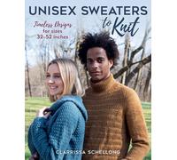 Unisex Sweaters to Knit : Timeless Designs for Sizes 32-52 Inches