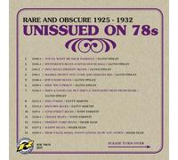 Unissued on 78s - Rare and Obscure 1925 - 1932