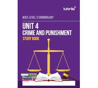 Unit 4 Crime and Punishment Study Book for WJEC Level 3 Criminology