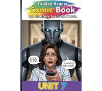 Unit 7.: An A2 Elementary Graded Reader Comic Book to Learn English Visually and Start Thinking in English.